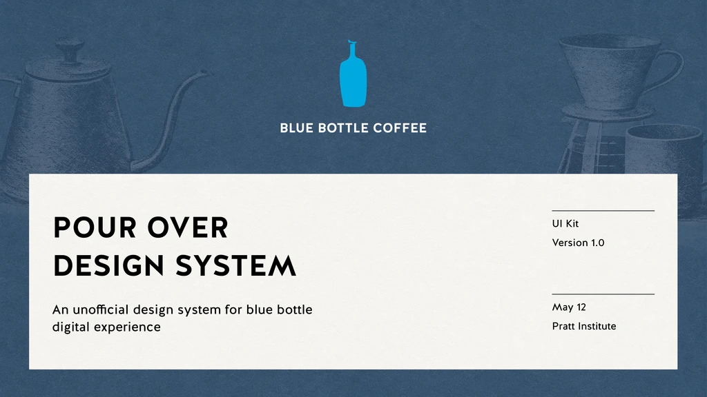 Pour Over Design System cover slide with the Blue Bottle Coffee logo